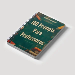 100 Prompts para Professores